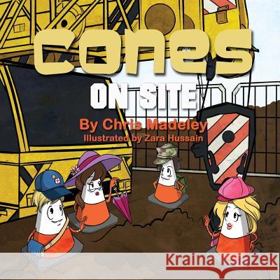 Cones on Site Chris Madeley, Zara Hussain 9781910406656 Fisher King Publishing - książka