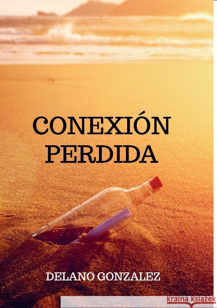 Conexión perdida Gonzalez, Delano 9789464850406 Bookmundo - książka