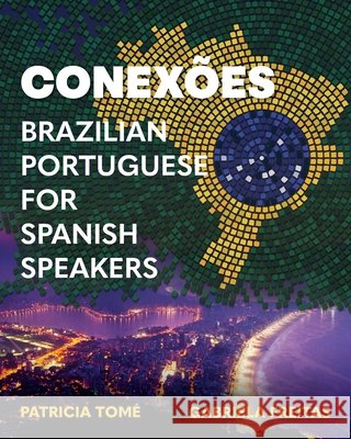Conexões – Brazilian Portuguese for Spanish Speakers Gabriela Freitas, Patricia Tome 9798823328470 John Wiley and Sons (JL) - książka