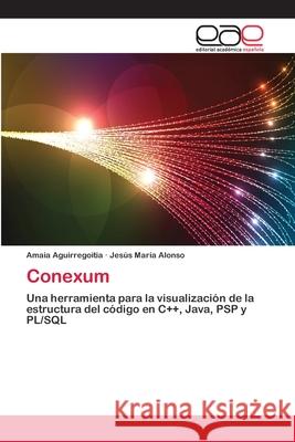 Conexum Amaia Aguirregoitia, Jesús María Alonso 9783659056260 Editorial Academica Espanola - książka