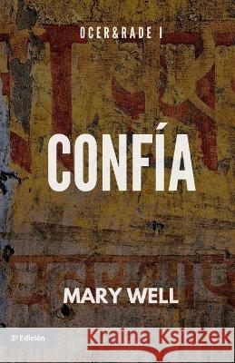 Confía Mary Well 9798408700912 Independently Published - książka