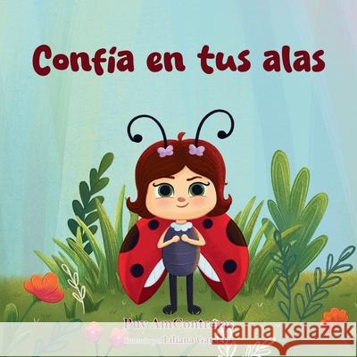 Conf?a en tus alas Puy Amcontreras Liliana Gareeva 9781764046343 Puichi - książka