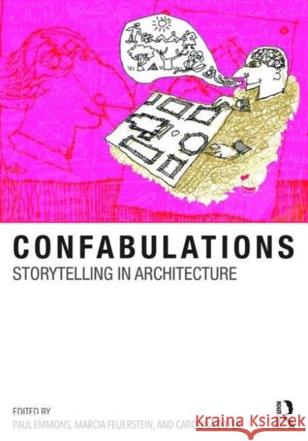 Confabulations: Storytelling in Architecture Paul Emmons Marcia F. Feuerstein Carolina Dayer 9781472469328 Routledge - książka