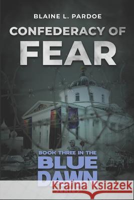 Confederacy of Fear Blaine Pardoe 9781955937580 Defiance Press & Publishing, LLC - książka