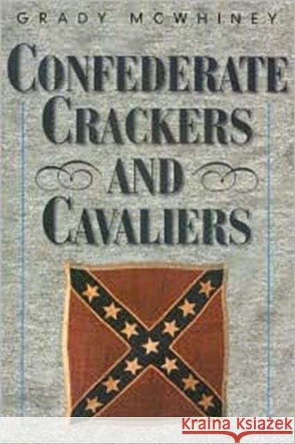 Confederate Crackers and Cavaliers Grady McWhiney 9781893114272 McWhiney Foundation Press - książka