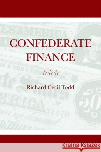 Confederate Finance Richard Cecil Todd 9780820334547 University of Georgia Press - książka