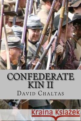 Confederate Kin II David Chaltas 9781974003853 Createspace Independent Publishing Platform - książka