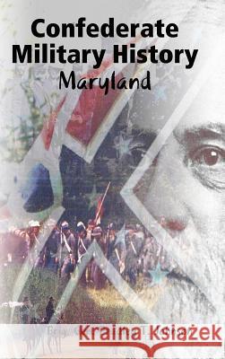 Confederate Military History - Maryland Brig Gen Bradley T. Johnson 9781365803390 Lulu.com - książka