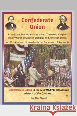 Confederate Union Alan Sewell 9781973507482 Independently Published - książka