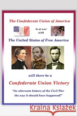 Confederate Union Victory Richard Moncure Alan Sewell 9780997226874 Alan Sewell - książka