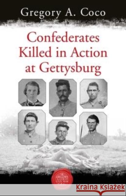 Confederates Killed in Action at Gettysburg Gregory Coco 9781611216530 Savas Beatie - książka