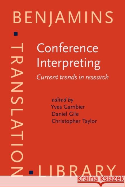 Conference Interpreting: Current trends in research. Proceedings of the International Conference on Interpreting: What do we know and how?  9781556197079  - książka