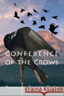 Conference of the Crows Francis Opila Dale E Champlin  9798890345516 Just a Lark Books - książka