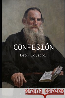 Confesión (Colección Duetos) León Tolstói, Sheila Koerich 9798570356405 Independently Published - książka