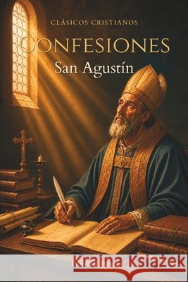 Confesiones Agustín, San, Larroque, Carlos M., Stauros, Editorial 9798188727918 Independently Published - książka