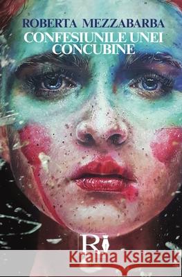 Confesiunile Unei Concubine Roberta Mezzabarba                       Săndica Sima 9788835481355 Tektime - książka