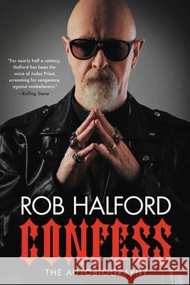 Confess: The Autobiography Rob Halford 9780306874932 Hachette Books - książka
