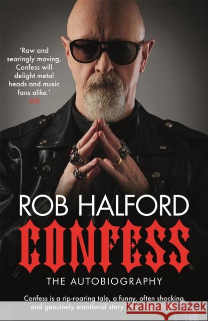 Confess: The year's most touching and revelatory rock autobiography' Telegraph's Best Music Books of 2020 Rob Halford 9781472269324 Headline Publishing Group - książka