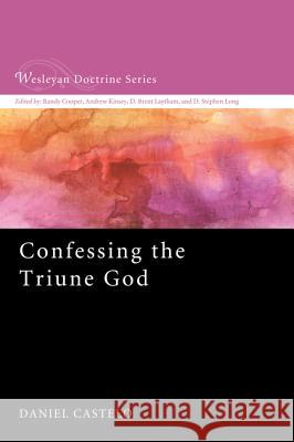 Confessing the Triune God Daniel Castelo 9781620325049 Cascade Books - książka