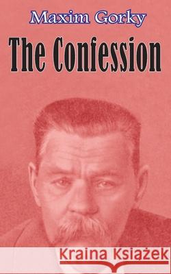 Confession Maxim Gorky Rose Strunsky Rose Strunsky 9781589636255 Fredonia Books (NL) - książka