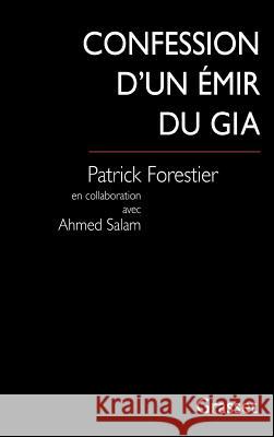 Confession d'un ?mir du GIA Forestier-P 9782246568612 Grasset - książka
