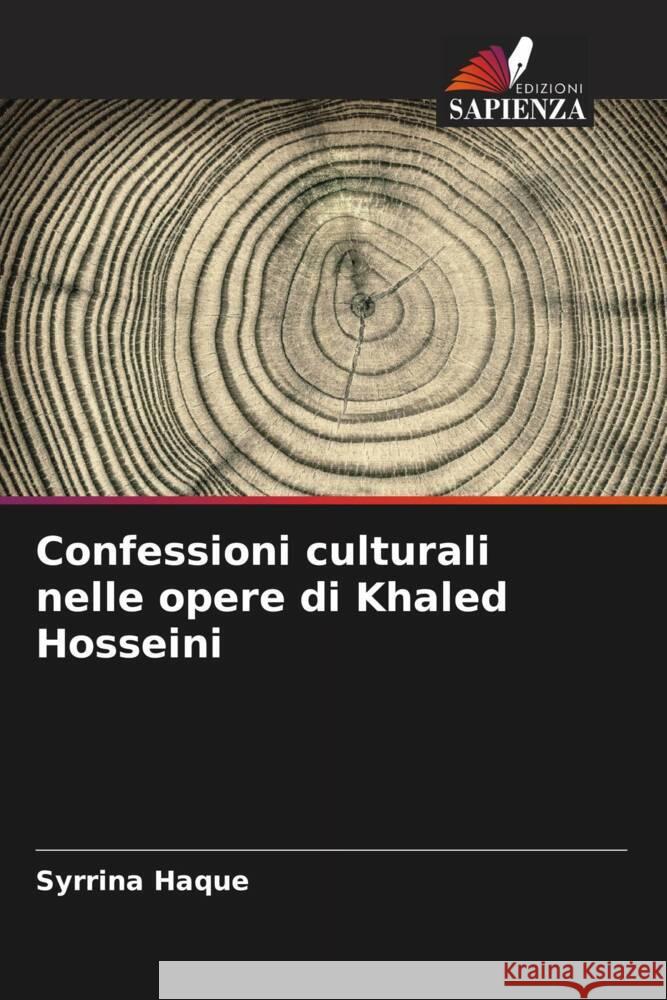 Confessioni culturali nelle opere di Khaled Hosseini Haque, Syrrina 9786208245481 Edizioni Sapienza - książka