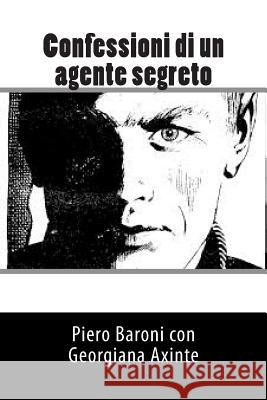 Confessioni di un agente segreto Axinte, Georgiana 9781505447484 Createspace - książka