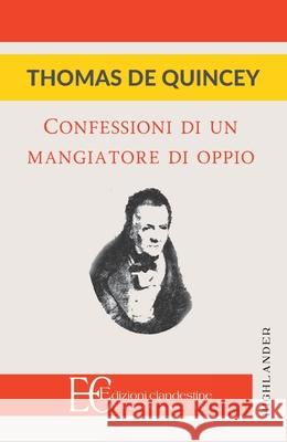 Confessioni Di Un Mangiatore d'Oppio Thomas d 9788865963128 Edizioni Clandestine - książka