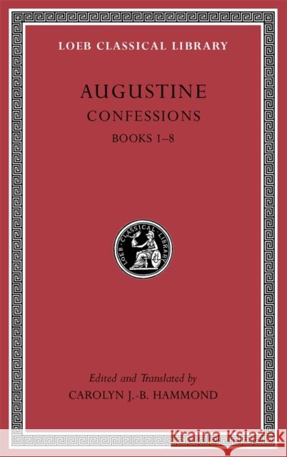Confessions Augustine 9780674996854 Harvard University Press - książka