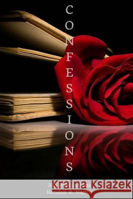 Confessions Kendall R. Nance 9781720832201 Createspace Independent Publishing Platform - książka