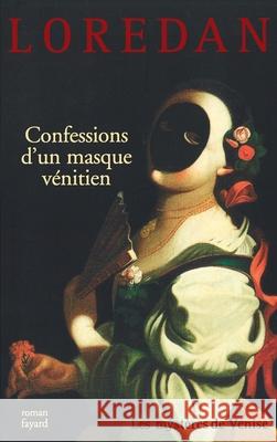 Confessions d'un masque v?nitien Loredan 9782213654553 Fayard - książka