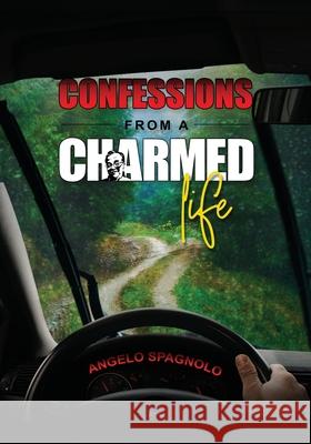 Confessions From A Charmed-Life 100 Covers Angelo V. Spagnolo 9781545337400 Createspace Independent Publishing Platform - książka