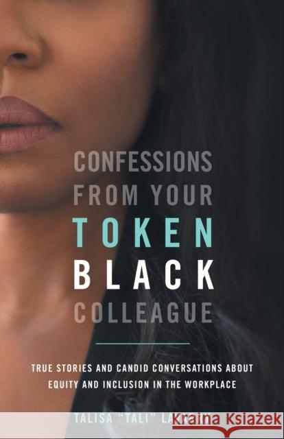 Confessions From Your Token Black Colleague Talisa Lavarry 9781734540208 Yum Yum Morale LLC Publishing House - książka