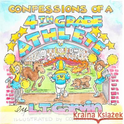 Confessions of a 4th Grade Athlete L T Garvin 9781942624127 Crystal Publishing LLC - książka