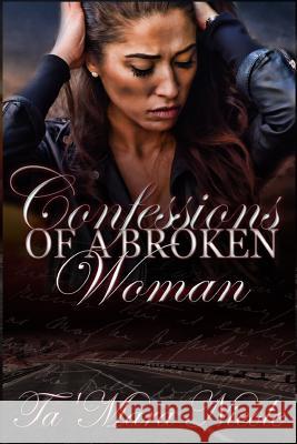 Confessions of A Broken Woman: Her Value is Her Strength Ta'mara Nicole Jackson 9781976116032 Createspace Independent Publishing Platform - książka