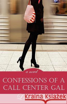 Confessions of a Call Center Gal Lisa Lim 9780615484280 Giffin Press - książka