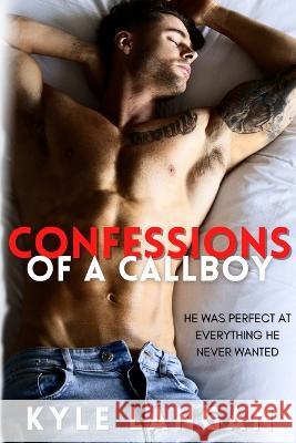 Confessions of a Callboy Kyle Langan   9798827124931 Independently Published - książka
