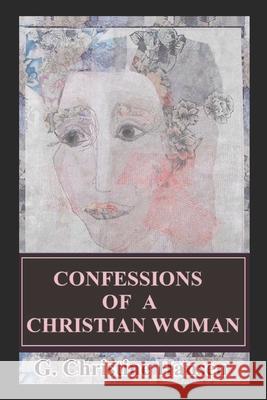 Confessions of a Christian Woman G Christine Hansen 9798435357844 Independently Published - książka