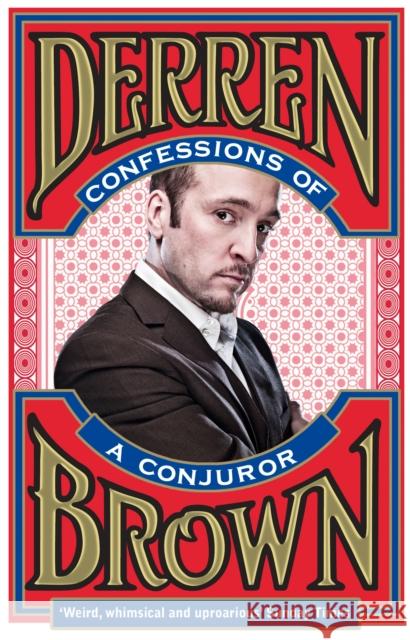 Confessions of a Conjuror Derren Brown 9781905026593 Transworld Publishers Ltd - książka