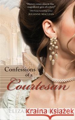 Confessions of a Courtesan Elizabeth Charles Deborah Hale 9780987805126 Deborah Hale - książka