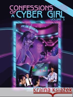 Confessions of a Cyber Girl: Volume 3 Bristol Wedgewood 9781728368993 Authorhouse - książka