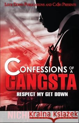 Confessions of a Gangsta: Respect my Get Down Nicholas Lock 9781951081638 Lock Down Publications - książka