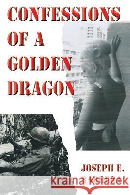 Confessions Of A Golden Dragon Barrera, Joseph E. 9781460292235 FriesenPress - książka