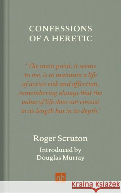 Confessions of a Heretic, Revised Edition Roger Scruton 9781912559343 Notting Hill Editions - książka