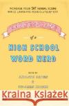 Confessions of a High School Word Nerd: Increase Your SAT Verbal Score While Laughing Your Gluteus Off Arianne Cohen Colleen Kinder 9780143038368 Penguin Books