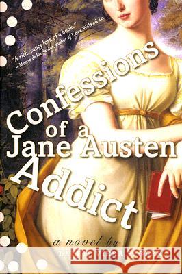 Confessions of a Jane Austen Addict Laurie Rigler 9780452289727 Plume Books - książka