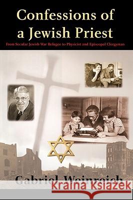 Confessions of a Jewish Priest Gabriel Weinreich 9781608992096 Resource Publications - książka