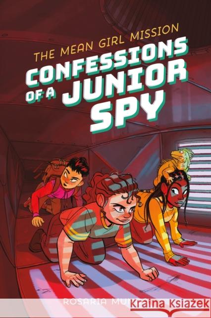 Confessions of a Junior Spy: The Mean Girl Mission Rosaria Munda 9781250363831 Feiwel & Friends - książka