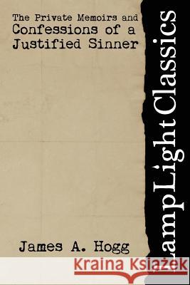 Confessions of a Justified Sinner James Hogg 9781497370173 Createspace Independent Publishing Platform - książka