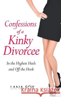 Confessions of a Kinky Divorcee (A Secret Diary Series) Lana Fox 9780007553372 HarperCollins Publishers - książka